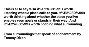 Thumbnail of This is all to say: it’s worth listening when a place calls ...