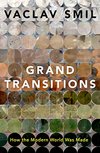Cover of Grand Transitions: How the Modern World Was Made