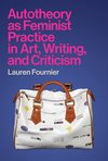 Cover of Autotheory as Feminist Practice in Art, Writing, and Criticism