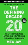 Cover of The Defining Decade: Why Your Twenties Matter and How to Make the Most of Them Now