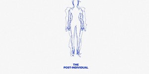Thumbnail of The Post-Individual