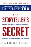 Cover of The Storyteller's Secret: From TED Speakers to Business Legends, Why Some Ideas Catch On and Others Don't