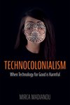 Thumbnail of Technocolonialism in the age of Humanitarian AI - MERL Tech