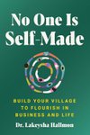 Thumbnail of No One Is Self-Made // Build Your Village to Flourish in Business and