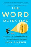 Cover of The Word Detective: Searching for the Meaning of It All at the Oxford English Dictionary