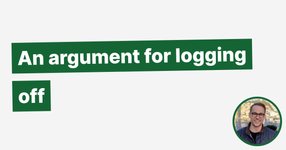 Thumbnail of An argument for logging off - Aaron Francis