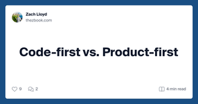 Thumbnail of Code-first vs. Product-first
