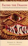 Cover of Facing the Dragon: Confronting Personal and Spiritual Grandiosity