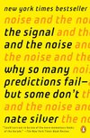 Cover of The Signal and the Noise: Why So Many Predictions Fail-but Some Don't