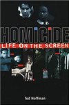 Cover of Homicide: Life on the Screen by Tod Hoffman