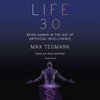 Cover of Life 3.0: Being Human in the Age of Artificial Intellig…