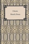 Cover of Ghosts by Henrik Ibsen