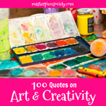 Thumbnail of 100 Quotes on Art & Creativity - Masterpiece Society
