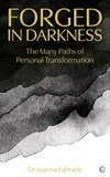 Cover of Forged in Darkness: The Many Paths of Personal Transformation