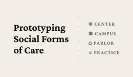 Thumbnail of Prototyping Social Forms of Care