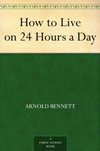 Cover of How to Live on 24 Hours a Day