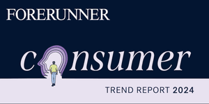 Thumbnail of Forerunner's 2024 Consumer Trend Report