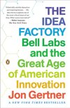 Cover of The Idea Factory: Bell Labs and the Great Age of American Innovation