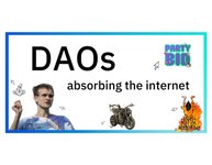 Thumbnail of DAOs: Absorbing the Internet