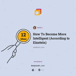 Thumbnail of How To Become More Intelligent (According to Einstein)