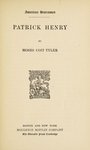 Thumbnail of American Statesmen: Patrick Henry : Moses Coit Tyler : Free Download, Borrow, and Streaming : Internet Archive