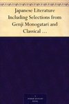 Cover of Japanese Literature Including Selections from Genji Monogatari and Classical Poetry and Drama of Japan