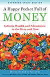 Cover of A Happy Pocket Full of Money, Expanded Study Edition: Infinite Wealth and Abundance in the Here and Now