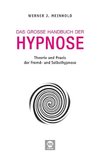 Cover of Das große Handbuch der Hypnose: Theorie und Praxis der Fremd- und Selbsthypnose