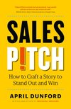 Cover of Sales Pitch: How to Craft a Story to Stand Out and Win