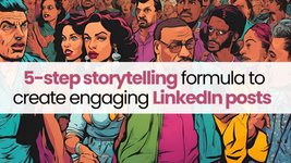 Thumbnail of 5-step storytelling formula to create highly engaging LinkedIn posts
