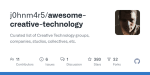 Thumbnail of GitHub - j0hnm4r5/awesome-creative-technology: Curated list of Creative Technology groups, companies, studios, collectives, etc.