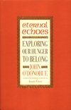 Cover of Eternal Echoes: Exploring Our Hunger To Belong