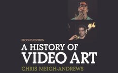 Thumbnail of chris-meighandrews-a-history-of-video-art-2nd-edition.pdf | Are.na