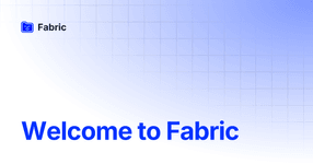 Thumbnail of Welcome to Fabric | Fabric