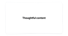 Thumbnail of Thoughtful content