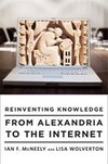 Cover of Reinventing Knowledge: From Alexandria to the Internet