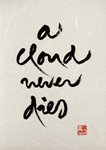 Thumbnail of A Cloud Never Dies - Calligraphy – Parallax Press