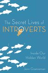 Cover of The Secret Lives of Introverts: Inside Our Hidden World