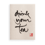 Thumbnail of Drink Your Tea - Calligraphy – Parallax Press
