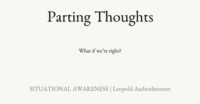 Thumbnail of V. Parting Thoughts - SITUATIONAL AWARENESS