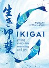 Cover of Ikigai: Giving every day meaning and joy