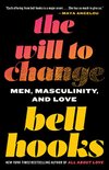 Cover of The Will to Change: Men, Masculinity, and Love