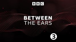 Thumbnail of Between the Ears - East Piano - BBC Sounds