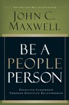 Cover of Be a People Person: Effective Leadership Through Effective Relationships