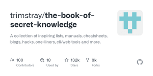 Thumbnail of GitHub - trimstray/the-book-of-secret-knowledge: A collection of inspiring lists, manuals, cheatsheets, blogs, hacks, one-liners, cli/web tools and more.