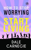 Cover of How To Stop Worrying And Start Living