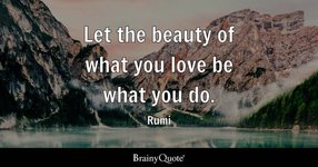 Thumbnail of Rumi - Let the beauty of what you love be what you do.