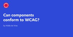 Thumbnail of Can components conform to WCAG?