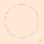 Thumbnail of 100 ways to share your work + life that aren’t social media — Amelia Hruby
