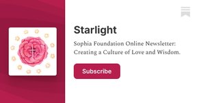 Thumbnail of Starlight | Sophia Foundation | Substack